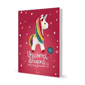 Unicorns, Dragons and More Fantasy Amigurumi 2